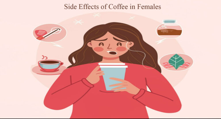 Side Effects of Coffee in Females – A Comprehensive Guide 2024