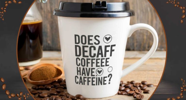 Does Decaf Coffee Have Caffeine? Shocking Stats Revealed! 2024